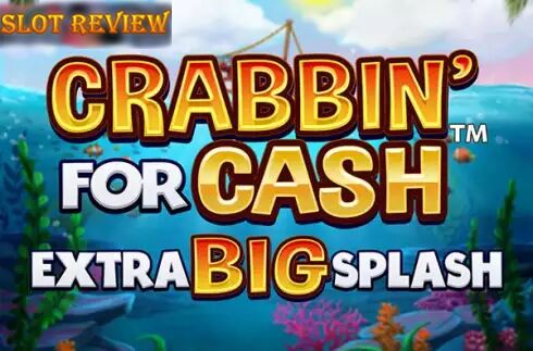 Crabbin For Cash Extra Big Splash Slot Review